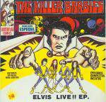 Killer Barbies : Elvis Live!!